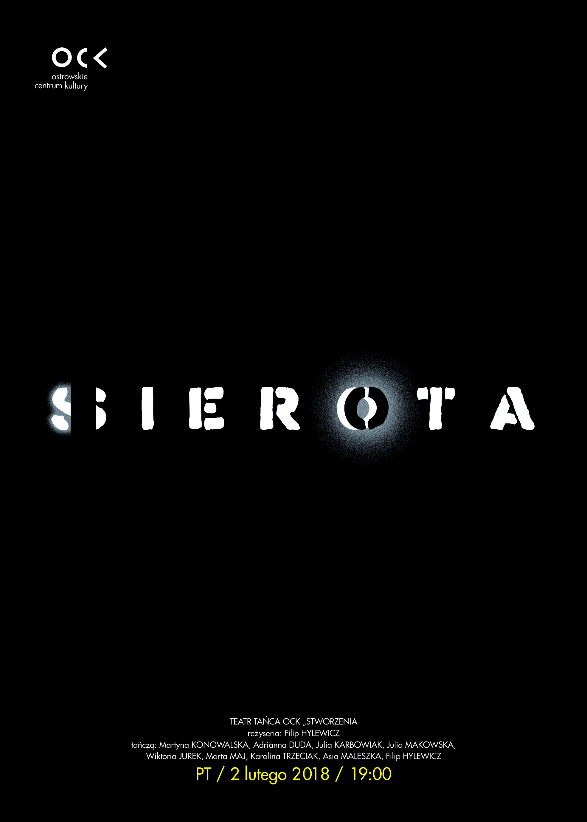 Plakat Teatr Tańca OCK "Stworzenia". Sierota Plakat Teatr Tańca OCK "Stworzenia". Sierota