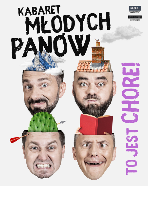 Afisz Kabaret Młodych Panów TO JEST CHORE!