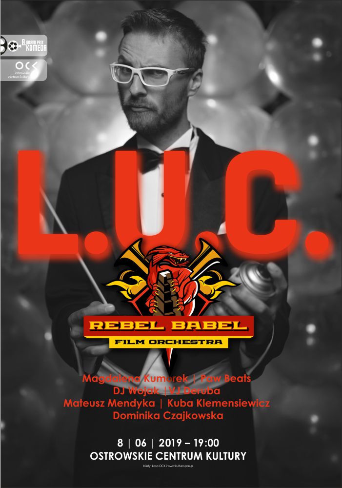 Afisz L.U.C. Rebel Babel Film Orchestra | 8. Grand Prix Komeda