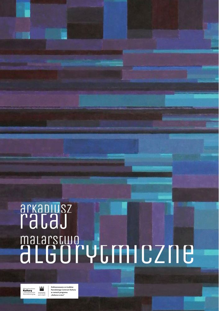 Zaproszenie wystawa Malarstwo algorytmiczne Arkadiusza Rataja