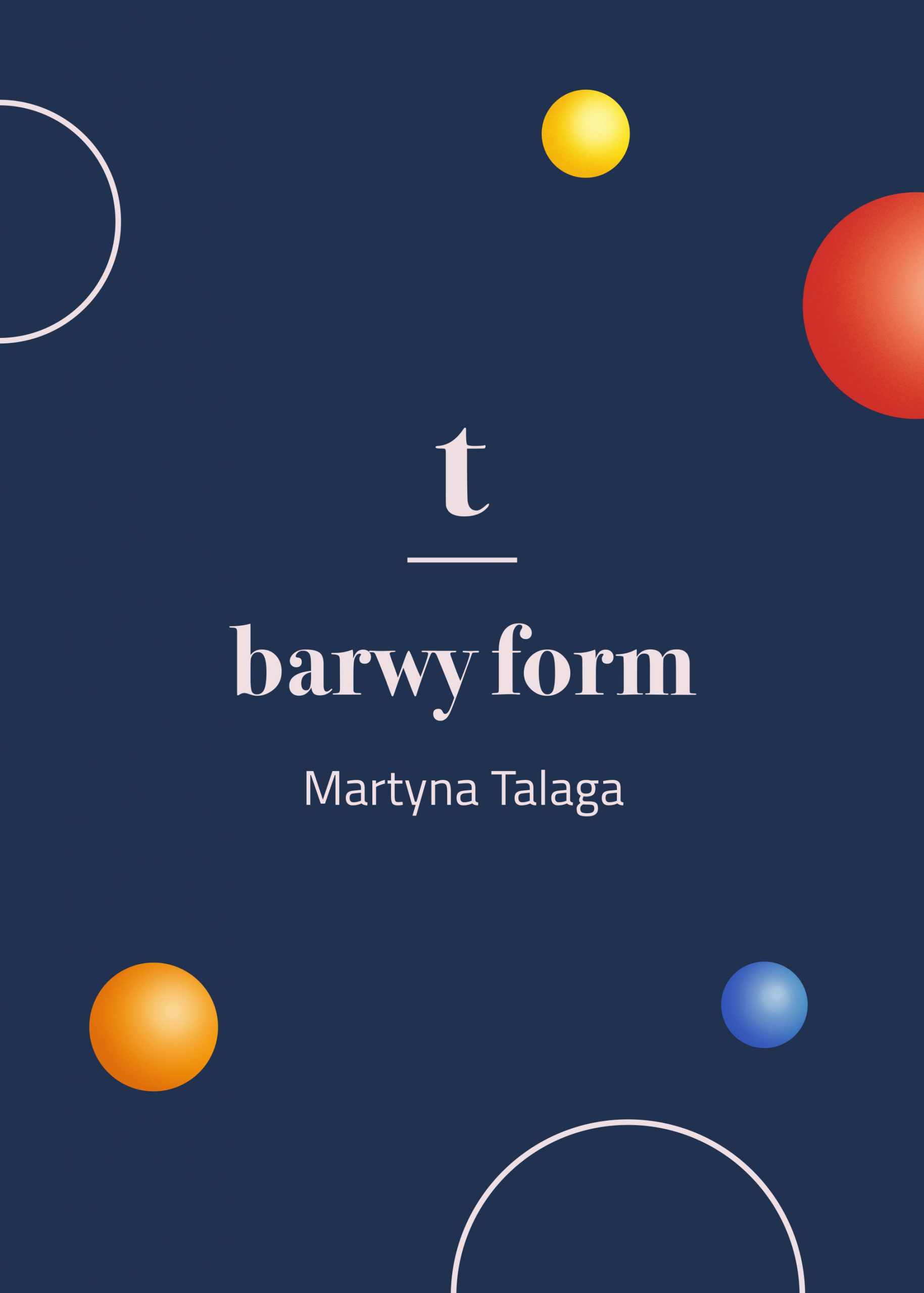 Afisz Martyna Talaga. Barwy form. Plakaty