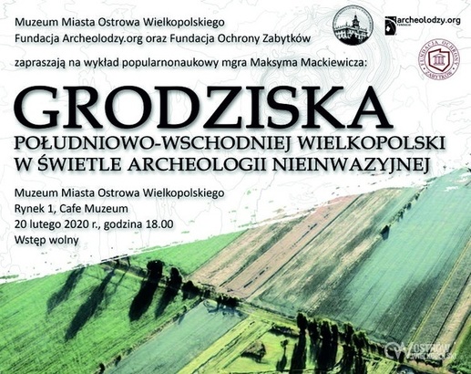 Afisz Wykład "Grodziska Południowo-Wschodniej Wielkopolski w świetle archeologii nieinwazyjnej"