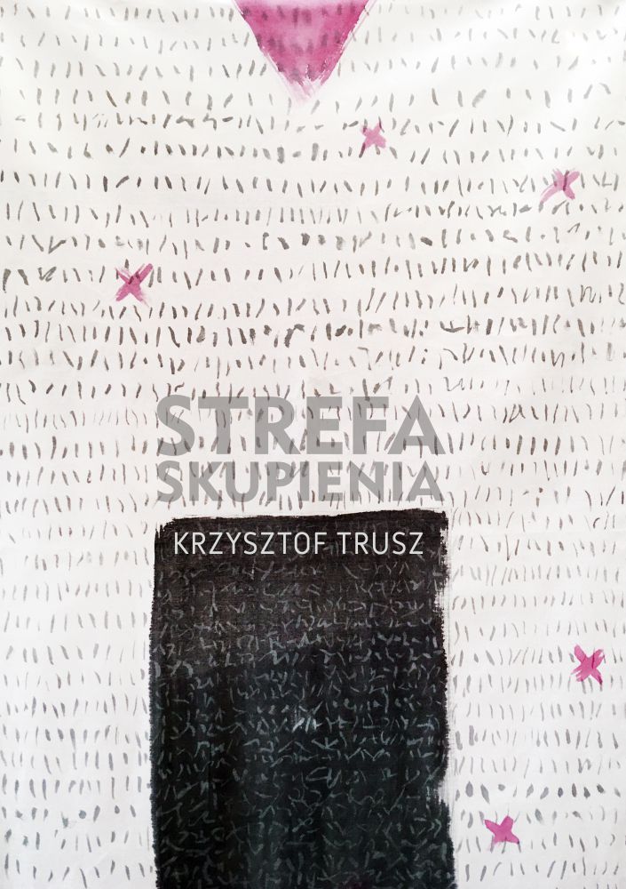 Baner Wystawa „Strefa skupienia" Krzysztofa Trusza