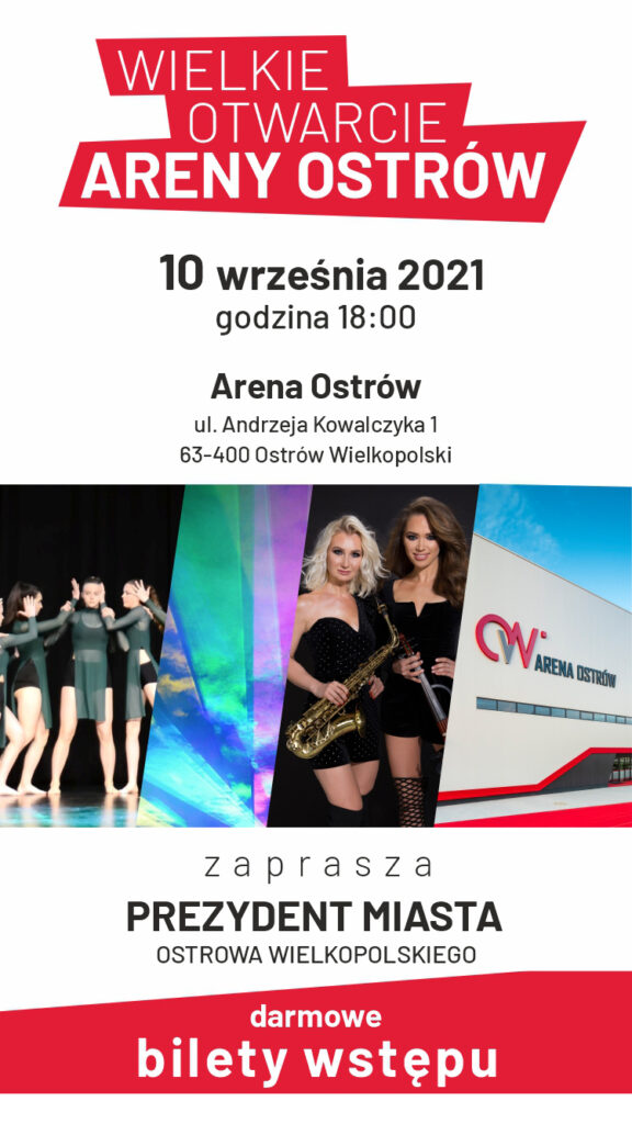 Plakat Wielkiego Otwarcia Hali ARENA OSTRÓW 10 września 2021