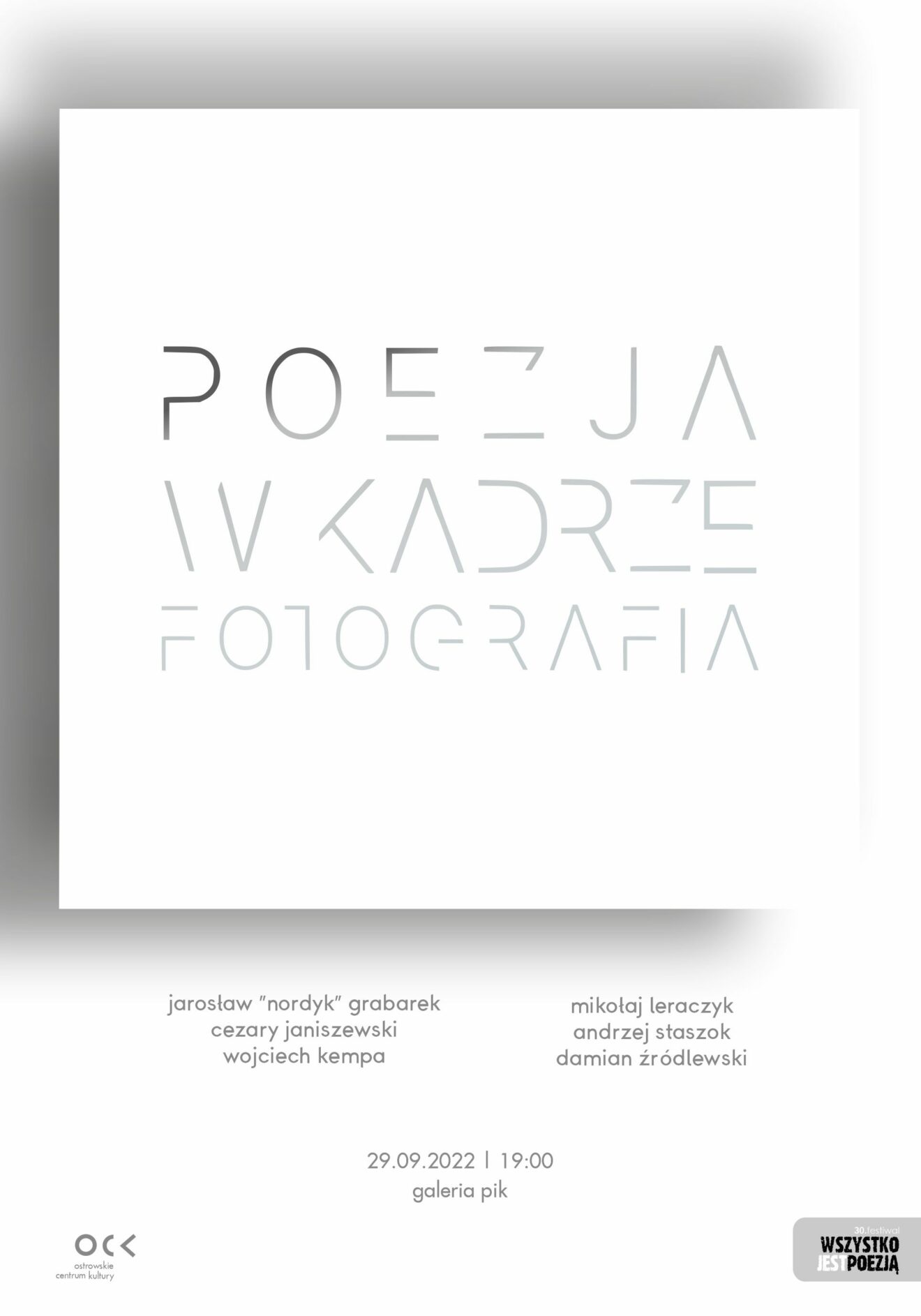 Afisz Poezja w kadrze. Fotografia w ramach 30. Festiwalu Wszystko Jest Poezją