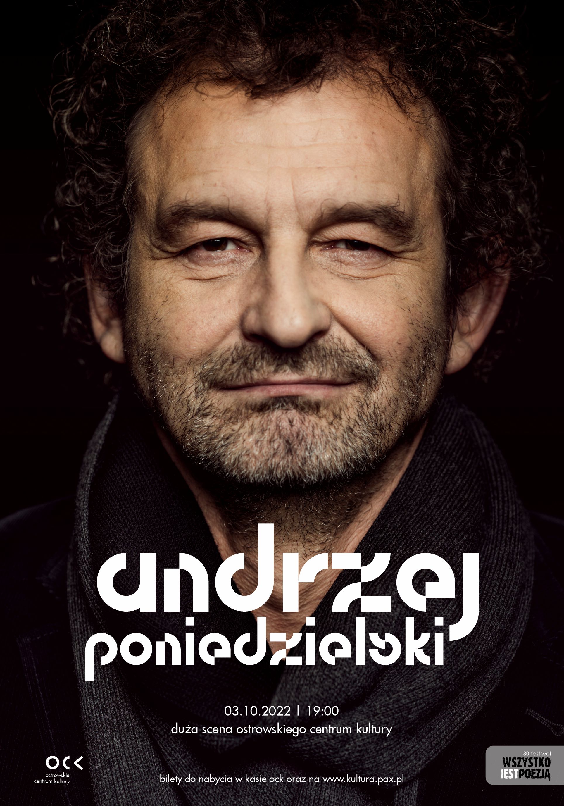 Afisz Andrzej Poniedzielski 30. Festiwal Wszystko Jest Poezją