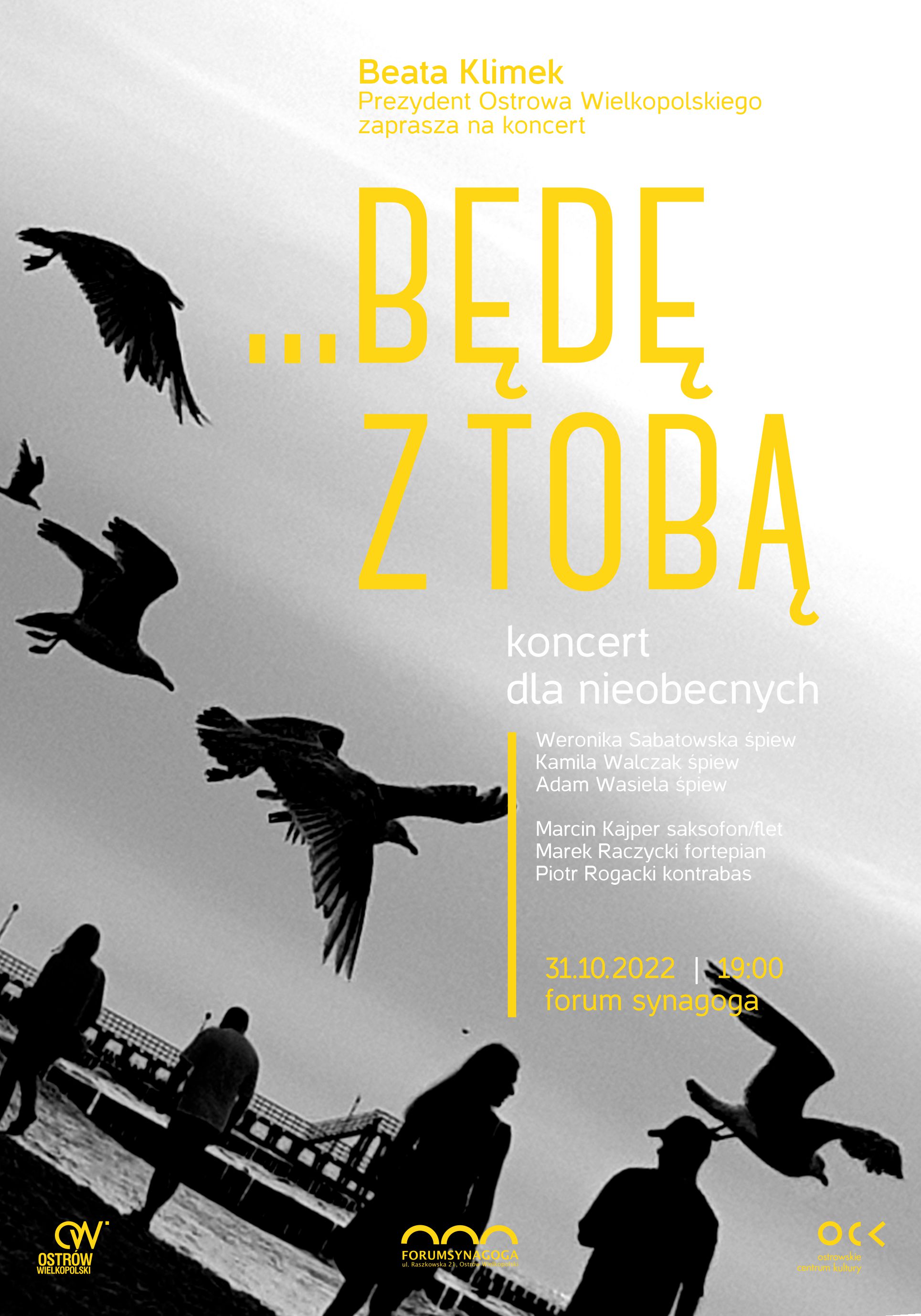 Afisz koncertu …BĘDĘ Z TOBĄ | koncert dla nieobecnych