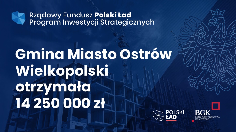 Tabliczka dotycząca dosinansowania dla miasta OstrowaWielkopolskiego w ramach Rządowego Funduszu Polski Ład