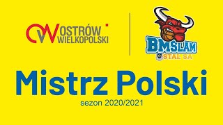 Mistrz Polski BM Slam Stal Ostrów Wielkopolski 2020/2021