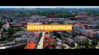 Ostrów Wielkopolski - nasze miasto