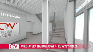 Miediateka na Kolejowej   ruszyły prace