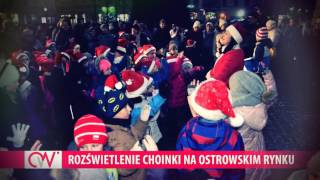 Rozświetlenie choinki na Ostrowskim Rynku